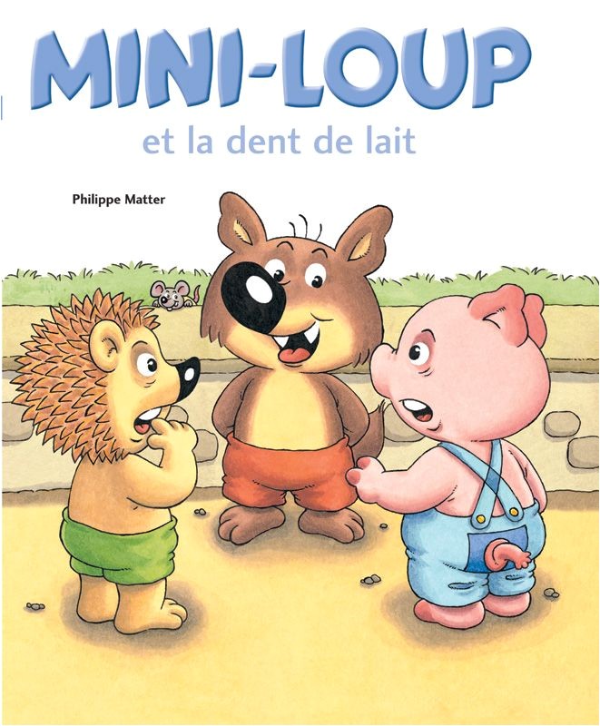 Coloriage De Mini Loup Mini Loup Et La Dent De Lait Philippe Matter Livre 2 Livres De