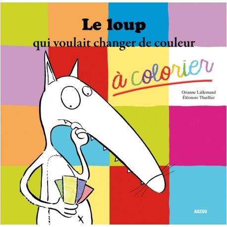 Coloriage Magique Loup Auzou Le Loup Qui Voulait Changer De Couleur   Colorier Auzou