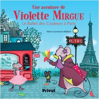 Coloriage Violette Mirgue Une Aventure De Violette Mirgue Le Ballet Des Couleurs   Paris