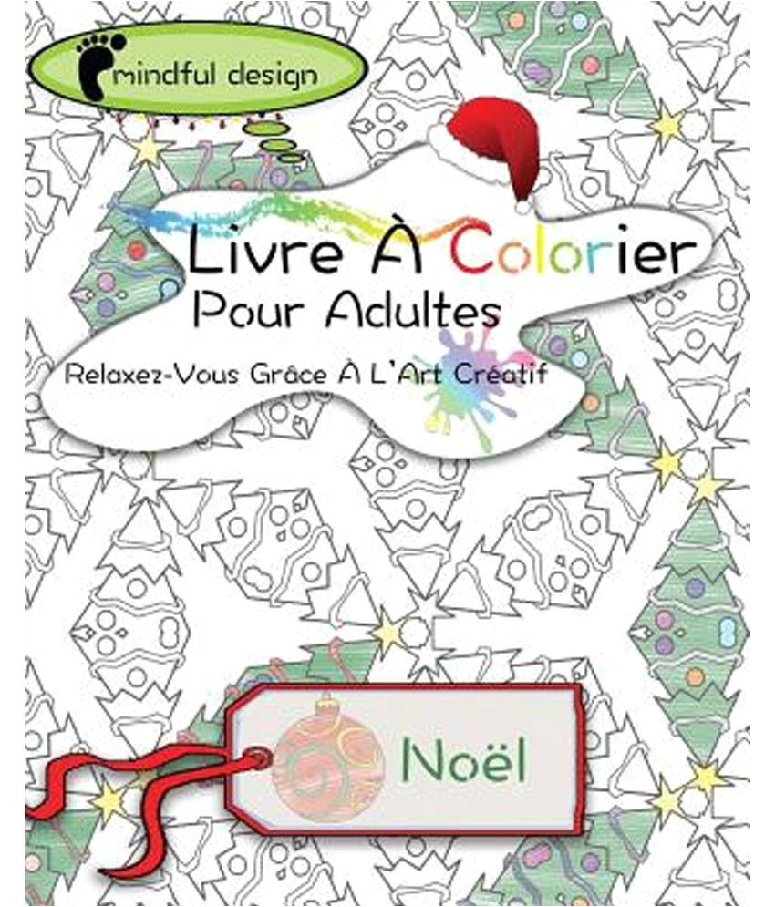 Coloriage Du Calendrier De L Avent Mindful Design Livre A Colorier Pour Adultes Relaxez Vous Grace A L Art Creatif Noel