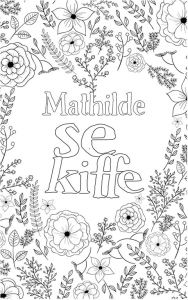 Coloriage Positif Avec Votre Prenom Mathilde Est formidable Le Livre De Coloriage Pour Adulte