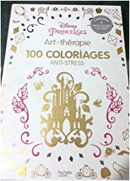 Princesses Disney 100 Coloriages Anti Stress Disney Princesses 100 Coloriages Anti Stress Amazon
