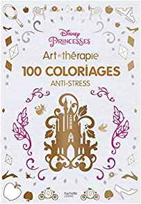 Princesses Disney 100 Coloriages Anti Stress Disney Princesses 100 Coloriages Anti Stress Amazon