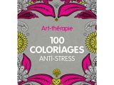 100 Coloriages Mystères Art Thérapie Art Thérapie 100 Coloriages Anti Stress Developpement