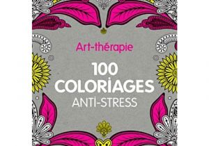 100 Coloriages Mystères Art Thérapie Art Thérapie 100 Coloriages Anti Stress Developpement