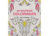 100 Nouveaux Coloriages Anti Stress 100 Nouveaux Coloriages Anti Stress Perles & Co