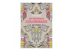 100 Nouveaux Coloriages Anti Stress Anti Stress 100 Nouveaux Coloriages Anti Stress