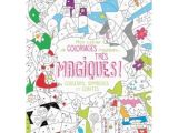 Cahier De Coloriage Adulte Cultura Mon Cahier De Coloriages Magiques Tr¨s Magiques Couleurs