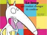 Coloriage Magique Loup Auzou Mon Coloriage Du Loup Qui Voulait Changer De Couleur Auzou