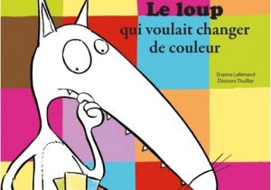 Coloriage Magique Loup Auzou Mon Coloriage Du Loup Qui Voulait Changer De Couleur Auzou
