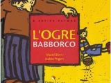 Coloriage Ogre Babborco Les 220 Meilleures Images Du Tableau La Biblioth¨que Idéale 0 6 Ans