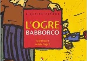 Coloriage Ogre Babborco Les 220 Meilleures Images Du Tableau La Biblioth¨que Idéale 0 6 Ans