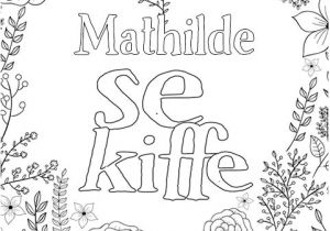 Coloriage Positif Avec Votre Prenom Mathilde Est formidable Le Livre De Coloriage Pour Adulte