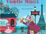 Coloriage Violette Mirgue Une Aventure De Violette Mirgue Le Ballet Des Couleurs   Paris