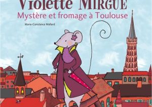 Coloriage Violette Mirgue Une Aventure De Violette Mirgue Myst¨re Et Fromage   toulouse
