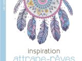 Dessain Et tolra Coloriage Livre 50 Coloriages attrape Rªve Xxx Dessain Et tolra