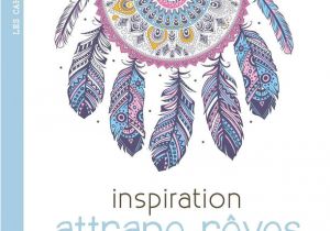 Dessain Et tolra Coloriage Livre 50 Coloriages attrape Rªve Xxx Dessain Et tolra Dessain Et tolra Coloriage Livre 50 Coloriages attrape Rªve Xxx Dessain Et tolra