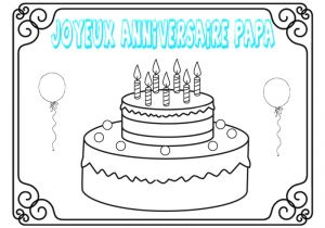 Dessin Joyeux Anniversaire Papa Coloriage Coloriage Anniversaire De Papa
