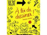 Dessins Gribouillages Et Coloriages A toi De Dessiner 1