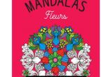 Fleurs 100 Coloriages Anti Stress Mandalas Fleurs 100 Mandalas   Colorier